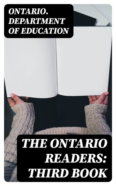 The Ontario Readers: Third Book, Ontario. Department of Education