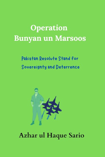 Operation Bunyan un Marsoos, Azhar ul Haque Sario