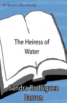 The Heiress of Water, Sandra Rodriguez Barron