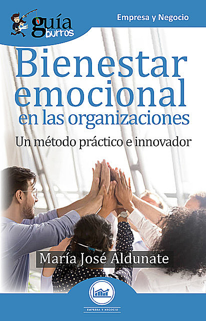 GuíaBurros Bienestar emocional en las organizaciones, María José Aldunate