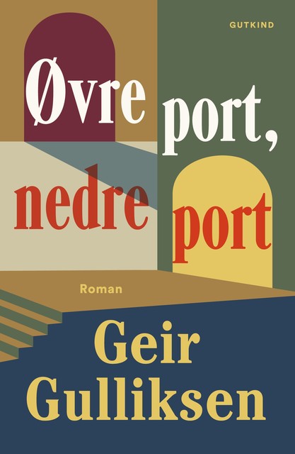 Øvre port, nedre port, Geir Gulliksen