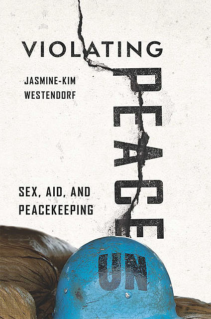 Violating Peace, Jasmine-Kim Westendorf