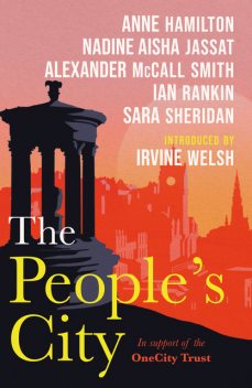 The People's City, Ian Rankin, Alexander McCall Smith, Anne Hamilton, Nadine Aisha Jassat