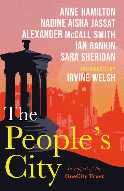 The People's City, Ian Rankin, Alexander McCall Smith, Anne Hamilton, Nadine Aisha Jassat