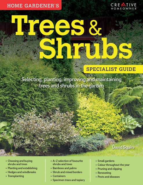 Home Gardener's Trees & Shrubs (UK Only), David Squire