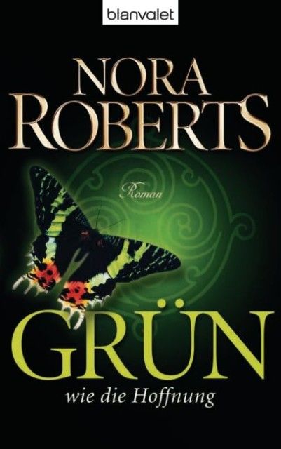 Ring Trilogie Bd. 1 – Grün wie die Hoffnung, Nora Roberts