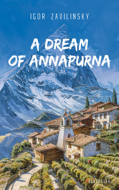 A Dream of Annapurna, Igor Zavilinsky