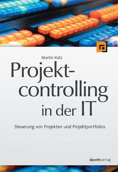 Projektcontrolling in der IT, Martin Kütz