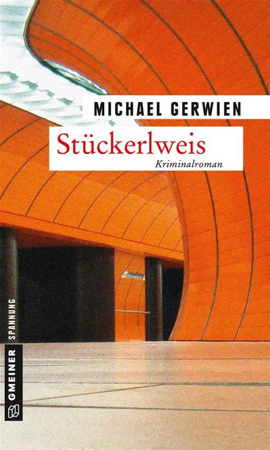 Stückerlweis, Michael Gerwien