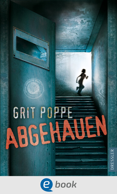 Abgehauen, Grit Poppe