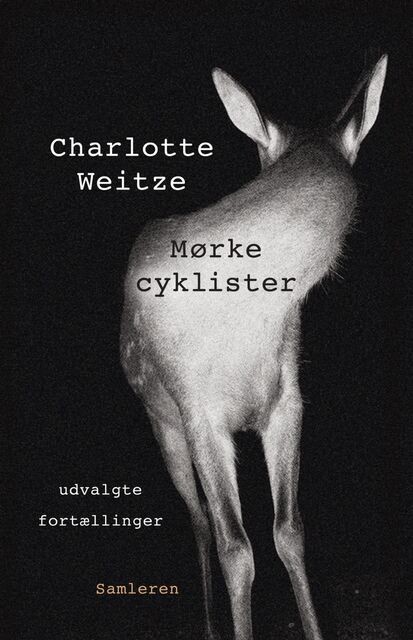 Mørke cyklister – udvalgte fortællinger, Charlotte Weitze