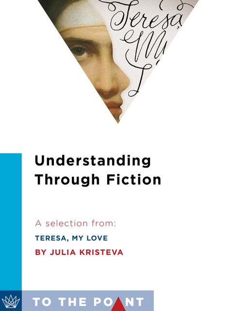 Understanding Through Fiction, Julia Kristeva