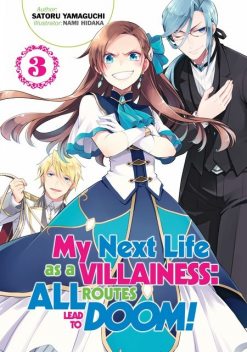 My Next Life as a Villainess: All Routes Lead to Doom! Volume 3, Satoru Yamaguchi