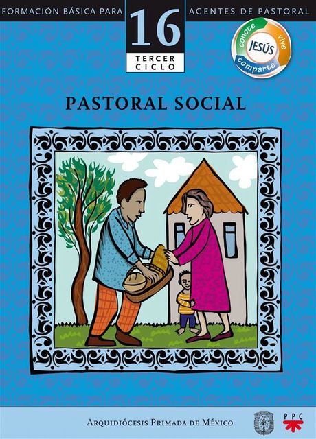 Manual 16. Pastoral social, Arquidiócesis Primada de México