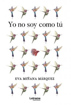 Yo no soy como tú, Eva Miñana Marquéz