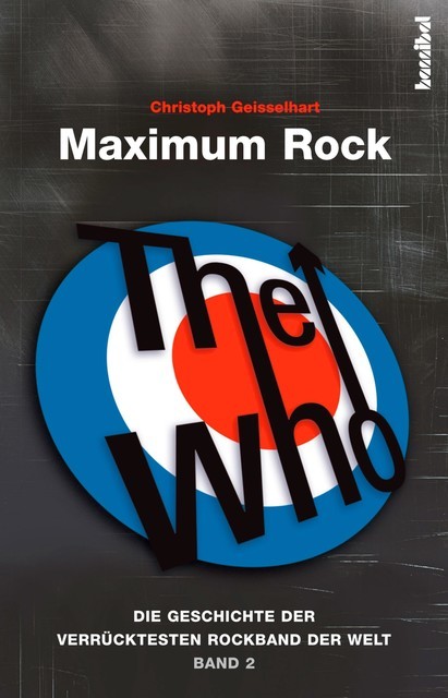 The Who – Maximum Rock II, Christoph Geisselhart