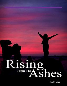 Rising from the Ashes, Karla Max