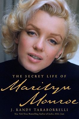 The Secret Life of Marilyn Monroe, J.Randy Taraborrelli