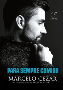 Para sempre comigo, Marco Aurélio, Marcelo Cézar