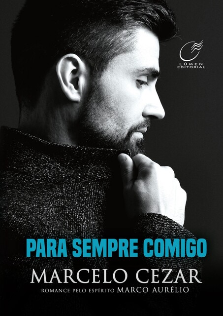 Para sempre comigo, Marco Aurélio, Marcelo Cézar