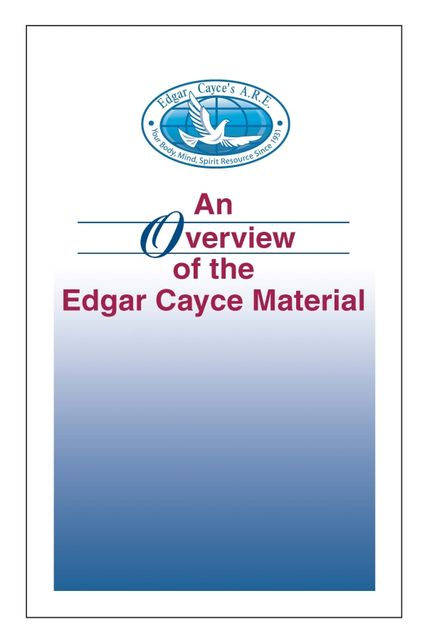 An Overview of the Edgar Cayce Material, Kevin J.Todeschi
