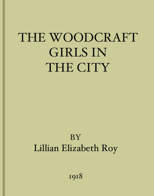 The Woodcraft Girls in the City, Lillian Elizabeth Roy