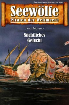 Seewölfe – Piraten der Weltmeere 690, Jan J. Moreno