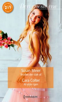 Bruden der stak af/At elske igen, Cara Colter, Susan Meier