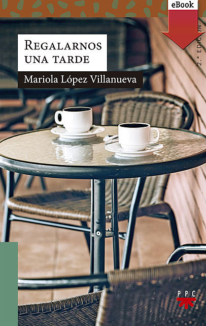 Regalarnos una tarde, Mariola López Villanueva