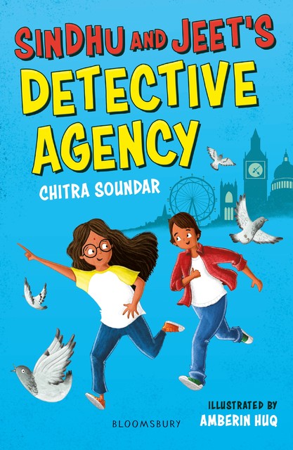 Sindhu and Jeet's Detective Agency: A Bloomsbury Reader, Chitra Soundar