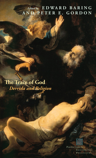 The Trace of God, Peter E. Gordon, Edward Baring