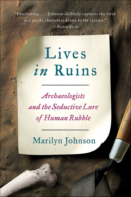Lives in Ruins, Marilyn Johnson