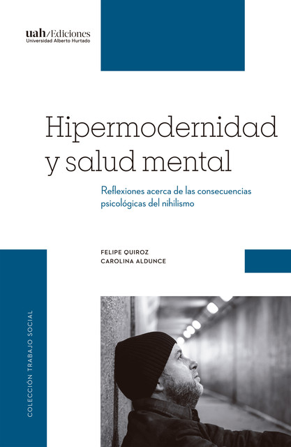 Hipermodernidad y salud mental, Carolina Aldunce, Felipe Quiroz