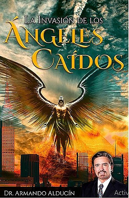 La invasión de los ángeles caídos, Armando Alducin