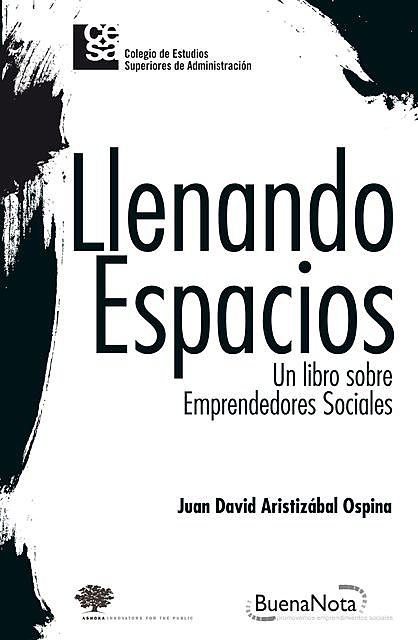 Llenando espacios – Un libro sobre emprendedores sociales, Juan David Aristizábal Ospina
