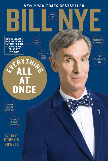 Everything All at Once, Bill Nye, Corey Powell