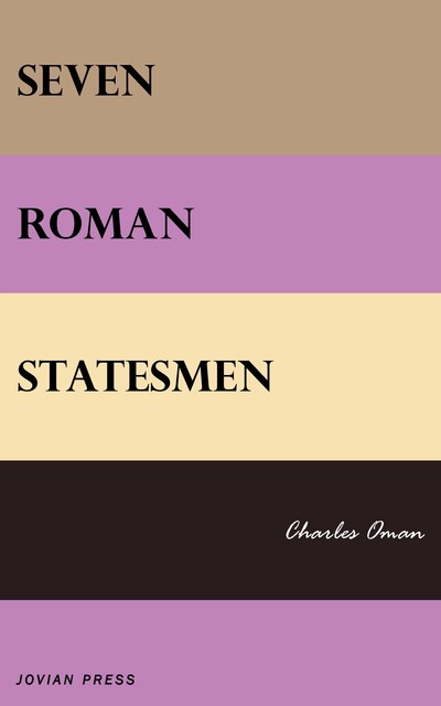 Seven Roman Statesmen, Charles Oman