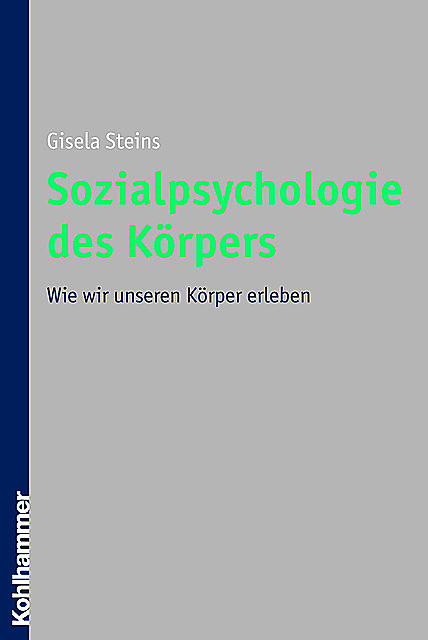 Sozialpsychologie des Körpers, Gisela Steins