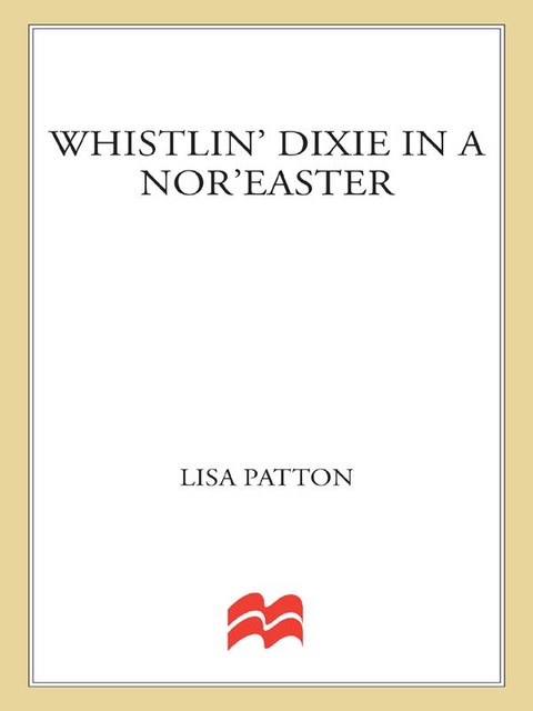 Whistlin' Dixie in a Nor'easter, Lisa Patton