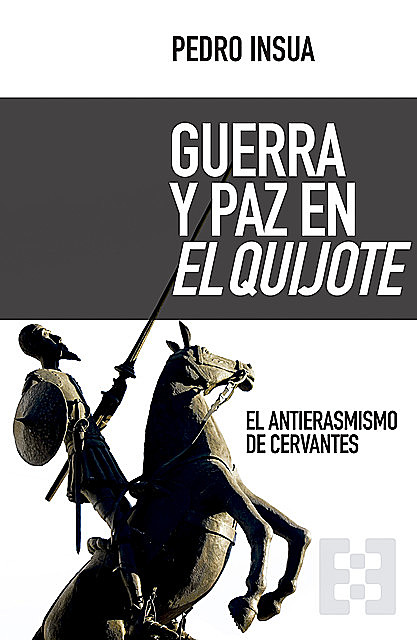 Guerra y paz en El Quijote, Pedro Insua