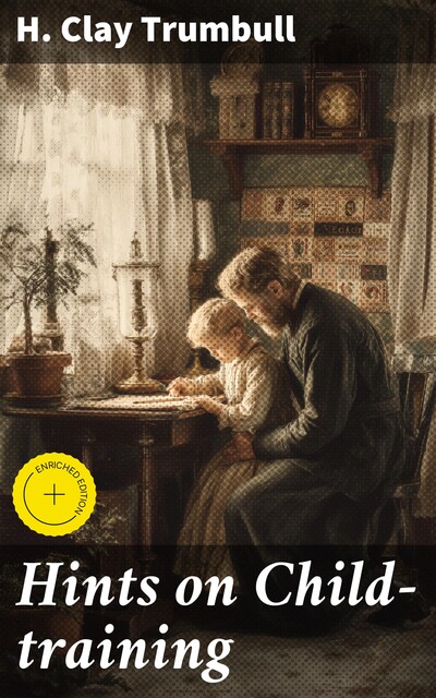 Hints on Child-training, H.Clay Trumbull