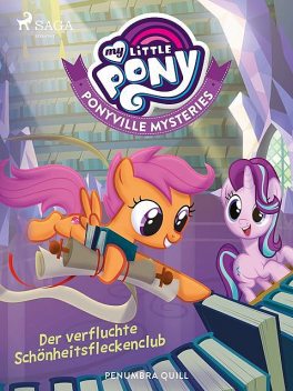 My Little Pony – Ponyville Mysteries – Der verfluchte Schönheitsfleckenclub, Penumbra Quill