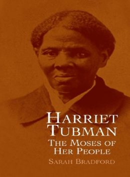 Harriet Tubman, Sarah Bradford