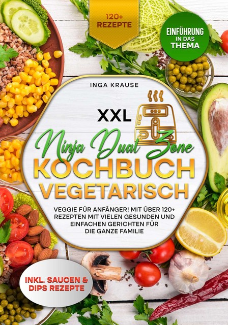 XXL Ninja Dual Zone Kochbuch Vegetarisch, Inga Krause