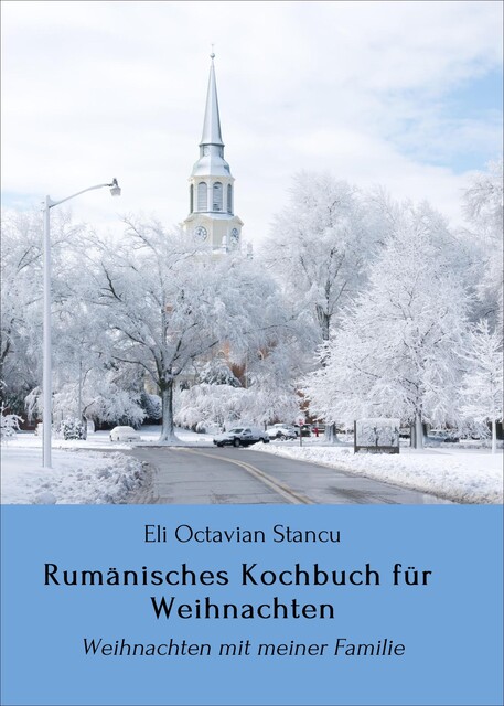 Rumänisches Kochbuch für Weihnachten, Eli Octavian Stancu