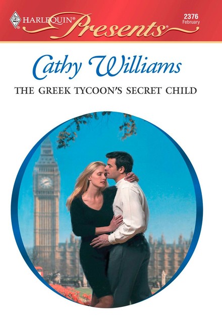 The Greek Tycoon's Secret Child, Cathy Williams