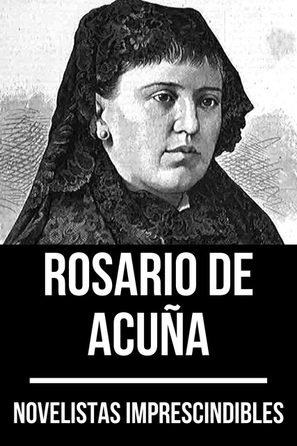 Novelistas Imprescindibles – Rosario de Acuña, August Nemo, Rosario de Acuña