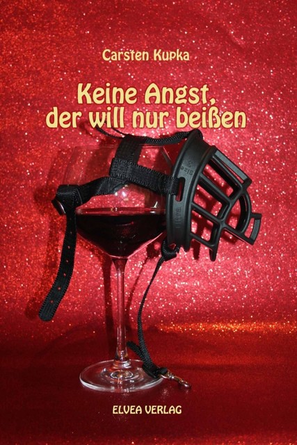 Keine Angst, der will nur beißen, Carsten Kupka