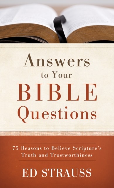 Answers to Your Bible Questions, Ed Strauss