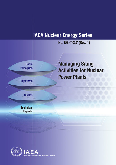 Managing Siting Activities for Nuclear Power Plants, IAEA